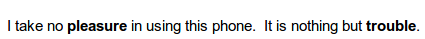 A tweet reading 'I take no pleasure in using this phone.  It is nothing but trouble'
